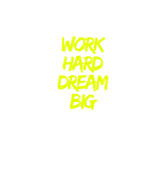 Work Hard Dream Big model verde neon pe tricou