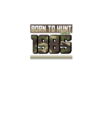 Born to hunt since 1985 model negru pe tricou