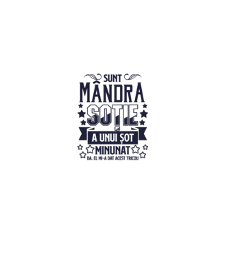 Sunt mândra soție a unui soț minunat - da, el mi-a dat acest tricou model alb pe tricou