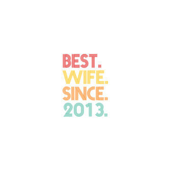 best wife since 2013 retro model negru pe tricou