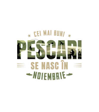 Cei mai buni pescari se nasc în noiembrie model alb pe tricou