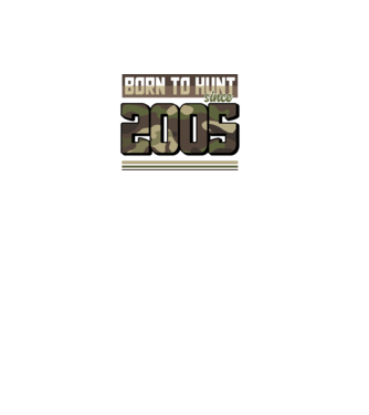 Born to hunt since 2005 model negru pe tricou
