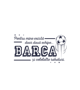 Pentru mine există doar două echipe, Barca și celelalte rahaturi model alb pe tricou