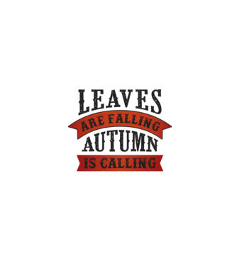 Leaves are falling autumn is calling model alb pe tricou