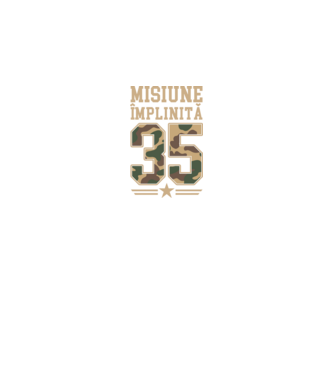 Misiune împlinită 35 model negru pe tricou
