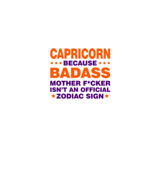 Badass zodiac CAPRICORN model alb pe tricou