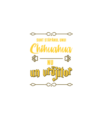 sunt stăpânul unui chihuahua, nu un vrăjitor model negru pe tricou