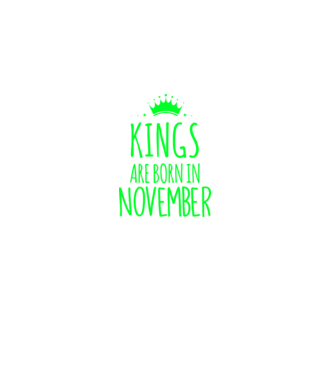 Kings are born in - November model albastru închis pe tricou