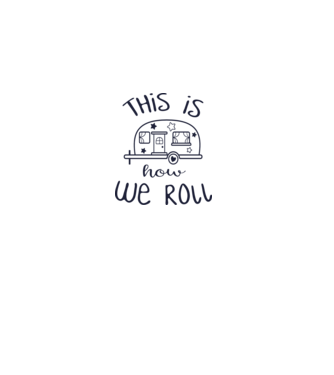 This is how we roll model alb pe tricou