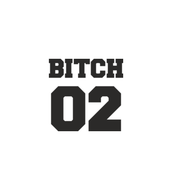 Bitch 02 model alb pe tricou