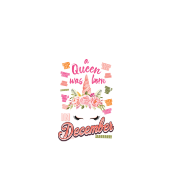 A queen was born in DECEMBER model alb pe tricou