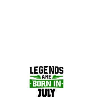 Legends are born in July model negru pe tricou