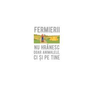 Fermierii nu hrănesc doar animalele, ci și pe tine model negru pe tricou