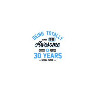 30 years of being totally awesome model alb pe tricou