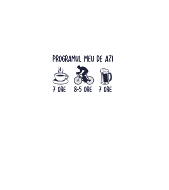 Programul meu de azi: 7 ore, 8-5 ore, 7 ore model alb pe tricou