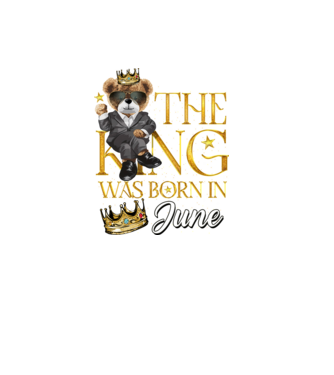 The king was born int JUNE model negru pe tricou