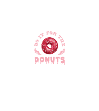 Do it for the donuts model negru pe tricou