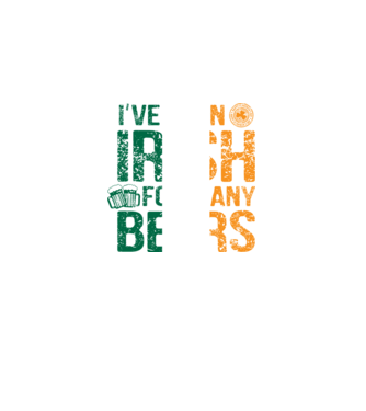 'I''ve been Irish So many Beers' model negru pe tricou