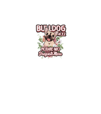 Bulldog francez picioare mici dragoste mare model alb pe tricou