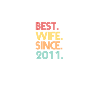 best wife since 2011 retro model negru pe tricou