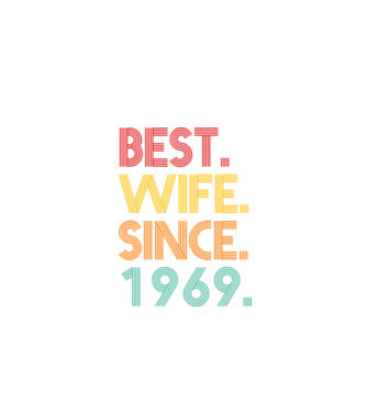 best wife since 1969 retro model negru pe tricou