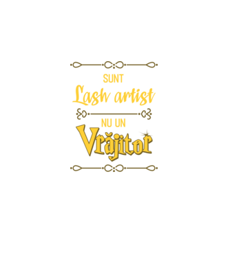 Sunt lash artist, nu un vrăjitor model negru pe tricou