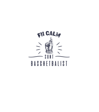 Fii calm, sunt BASCHETBALIST model alb pe tricou