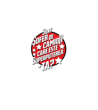 sunt șofer de camion, care este superputerea ta? model negru pe tricou