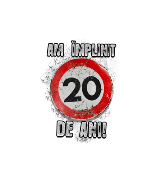 Am împlinit 20 de ani! model alb pe tricou