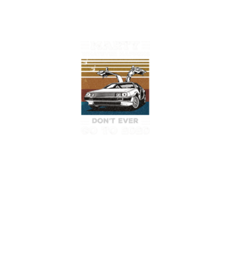 Marty don't ever go to 2020 model negru pe tricou