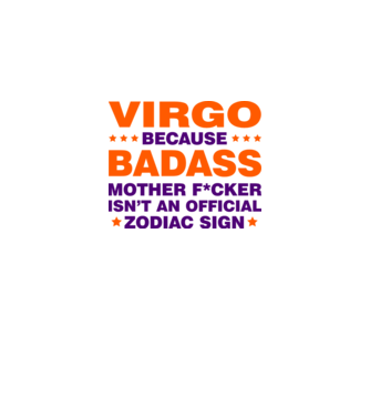 Badass zodiac VIRGO model alb pe tricou