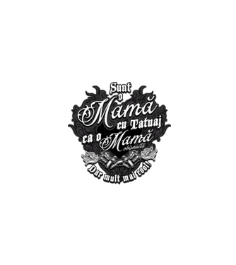 Sunt o mama cu tatuaj, ca o mama obișnuit, dar mult mai cool model negru pe tricou