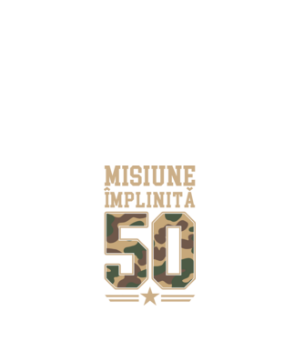Misiune împlinită 50 model alb pe tricou