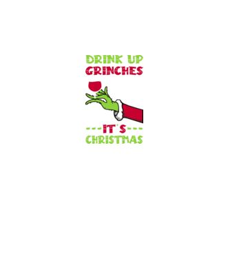 Drink up grinches it's christmas model negru pe tricou