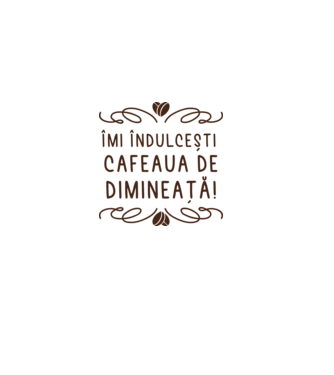 Valentine îmi îndulcești cafeaua de dimineață model roz deschis pe tricou