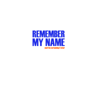 Remember My Name model alb pe tricou