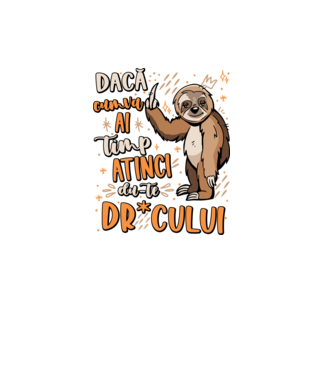 Dacă cumva ai timp, dute dr*cului! model negru pe tricou