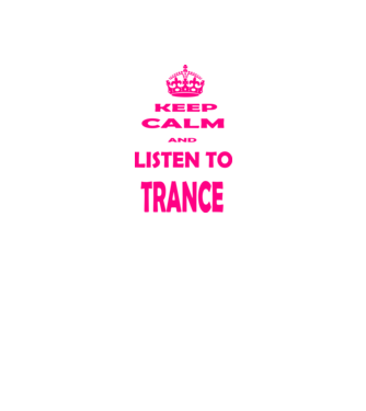 Keep Calm and Listen To Trance model negru pe tricou