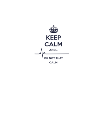 Keep calm and... Ok not that calm model alb pe tricou