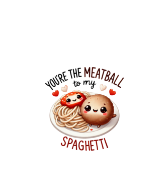 Meatball to my Spaghetti model alb pe tricou