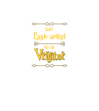 Sunt lash artist, nu un vrăjitor model negru pe tricou