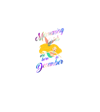 Mermazing girls are born december model negru pe tricou