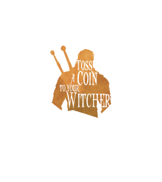 Toss a Coin to your Witcher model  pe tricou