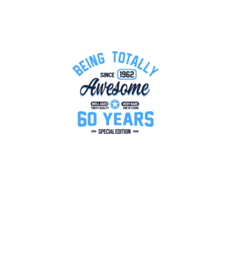 60 years of being totally awesome model alb pe tricou