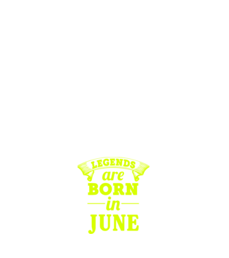 Legends are born in June model alb pe tricou
