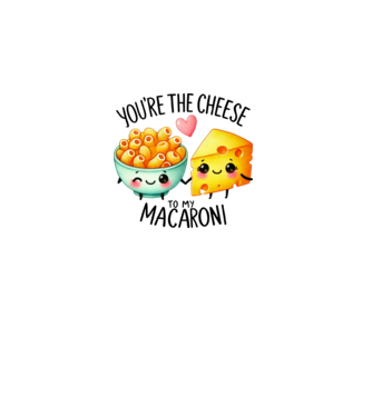 Cheese to my Macaroni model alb pe tricou
