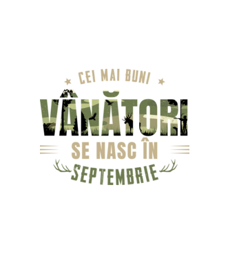 Cei mai buni vânători se nasc în septembrie model alb pe tricou