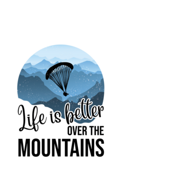 Life is better over the mountains model alb pe tricou