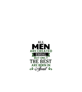 All men created equal but only the beat are born in april model albastru deschis pe tricou