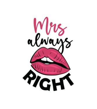 Mrs always right model alb pe tricou